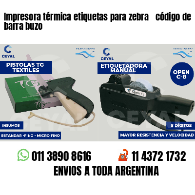 Impresora térmica etiquetas para zebra  código de barra buzo